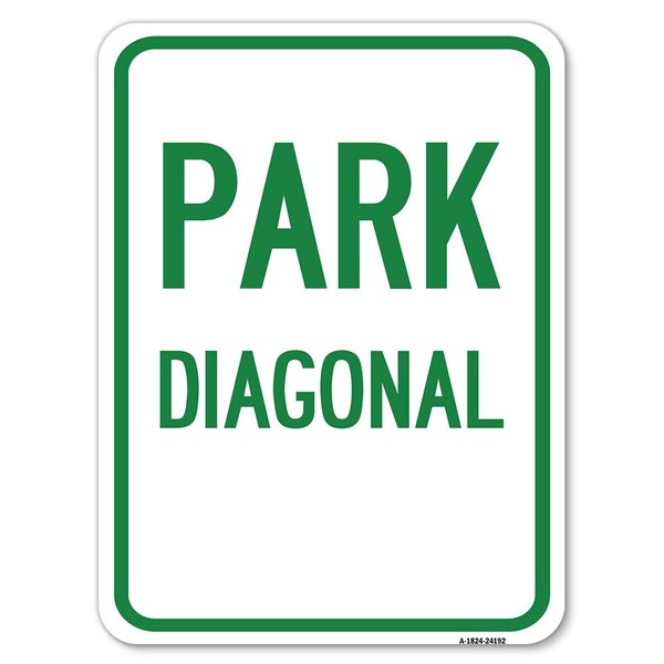 Diagonal Parking 1 Heavy-Gauge Aluminum Rust Proof Parking Sign, 18" x 24", A-1824-24192